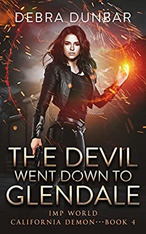 The Devil Went Down to Glendale (California Demon #4)