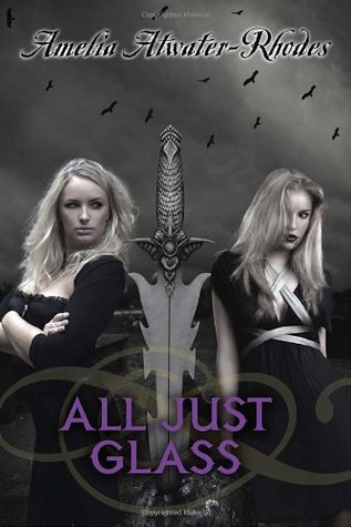 All Just Glass (Den of Shadows, #7)