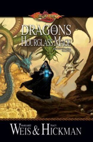 Dragons of the Hourglass Mage (Dragonlance: The Lost Chronicles, #3)