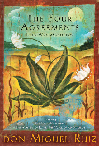 The Four Agreements Toltec Wisdom Collection: The Four Agreements/The Mastery of Love/The Voice of Knowledge