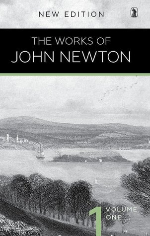 The Works of John Newton, Volume 1 of 4