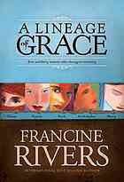 A Lineage of Grace  (Lineage of Grace #1- 5)