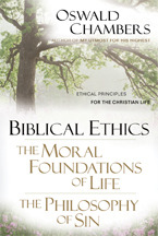 Biblical Ethics / The Moral Foundations of Life / The Philosophy of Sin: Ethical Principles for the Christian Life