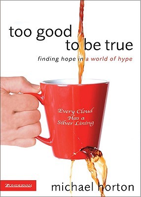 Too Good to Be True: Finding Hope in a World of Hype