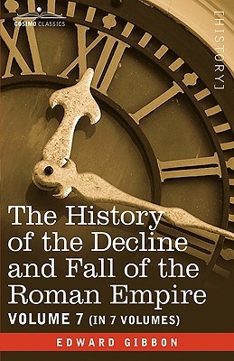 The History of the Decline & Fall of the Roman Empire Volume 7