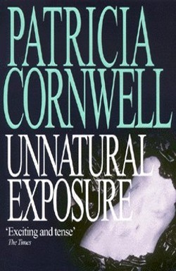 Unnatural Exposure (Kay Scarpetta, #8)