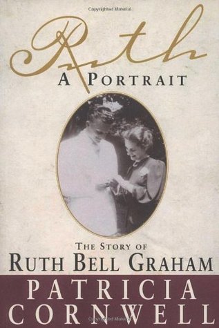 Ruth, A Portrait: The story of Ruth Bell Graham