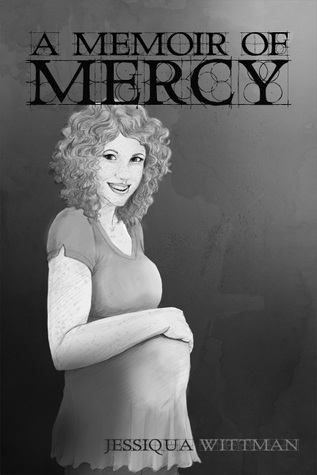 A Memoir of Mercy (Memoirs of Life, #2)