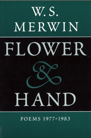 Flower & Hand: Poems, 1977-1983