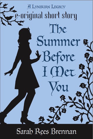 The Summer Before I Met You (The Lynburn Legacy, #0.5)