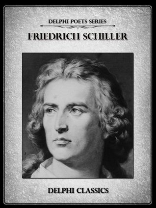 Complete Poetical Works and Plays of Friedrich Schiller