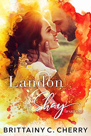 Landon & Shay: Part One (L&S Duet, #1)