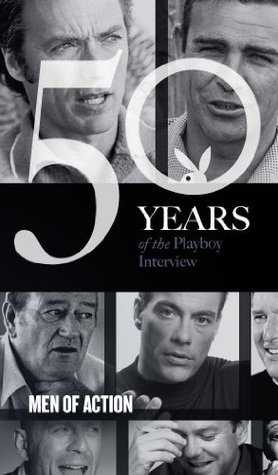 The Playboy Interview: Men of Action