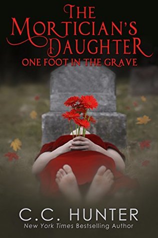One Foot in the Grave (The Mortician's Daughter, #1)