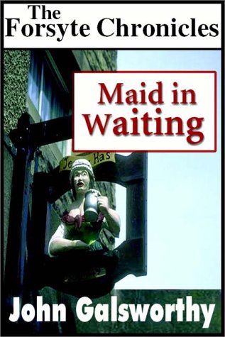 Maid In Waiting (The Forsyte Chronicles, #7)