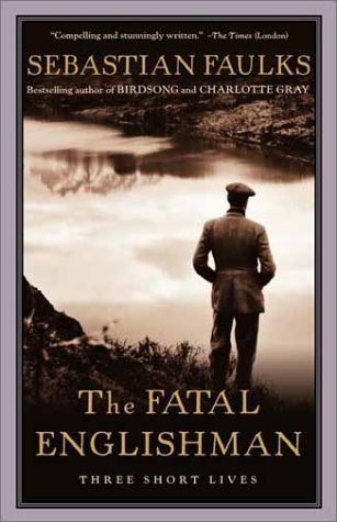 The Fatal Englishman: Three Short Lives