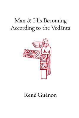 Man and His Becoming According to the Vedanta