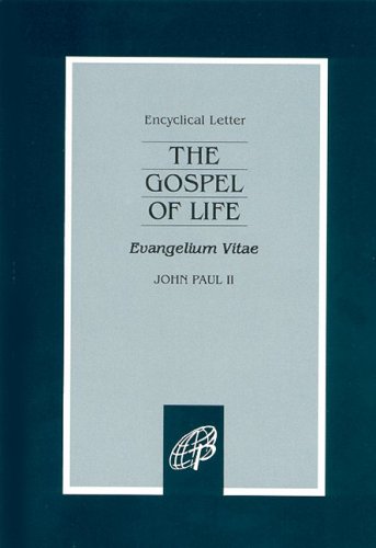 Evangelium Vitae: The Gospel of Life