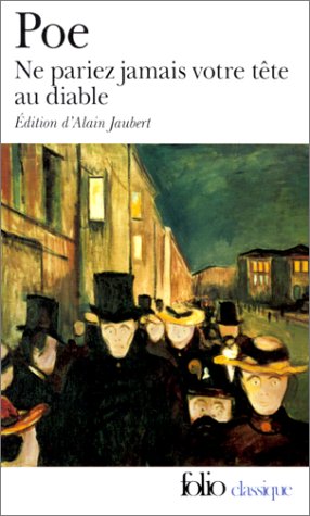 Ne Pariez Jamais Votre Tête Au Diable Et Autres Contes Non Traduits Par Baudelaire