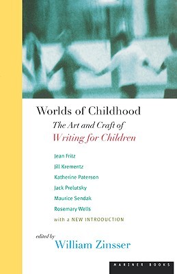 Worlds of Childhood: The Art and Craft of Writing for Children