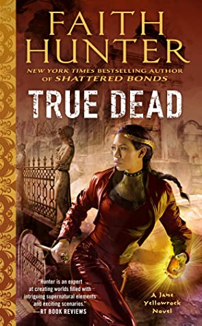 True Dead (Jane Yellowrock, #14)