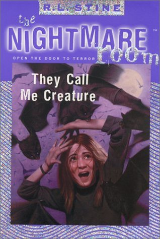 They Call Me Creature (The Nightmare Room, #6)