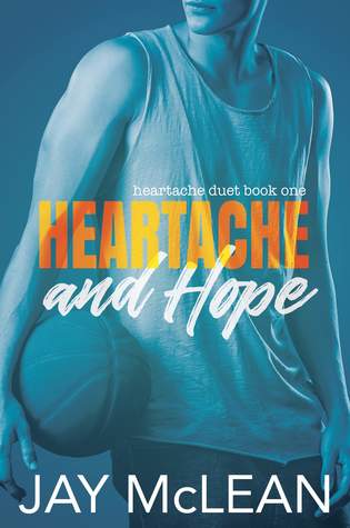 Heartache and Hope (Heartache Duet, #1)