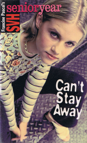 Can't Stay Away (SVH Senior Year, #1)