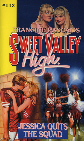 Jessica Quits the Squad (Sweet Valley High, #112)