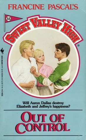 Out of Control (Sweet Valley High, #35)