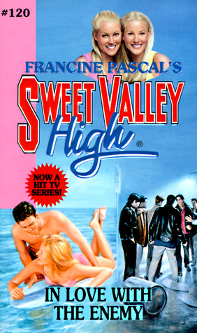 In Love with the Enemy (Sweet Valley High, #120)
