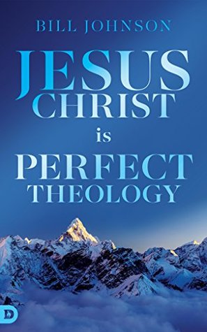 Jesus Christ is Perfect Theology