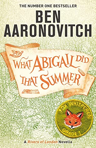 What Abigail Did That Summer (Rivers of London, #5.3)