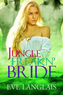 Jungle Freakn' Bride (Freakn' Shifters, #5)