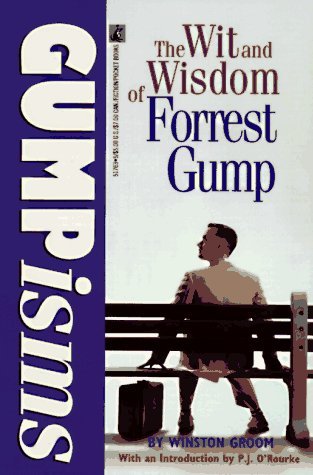 Gumpisms: The Wit and Wisdom of Forrest Gump (Forrest Gump, #3)