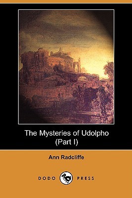 The Mysteries of Udolpho, Part I