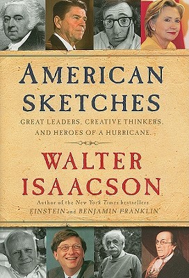 American Sketches: Great Leaders, Creative Thinkers, and Heroes of a Hurricane