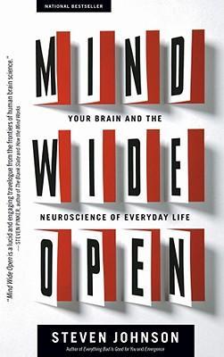 Mind Wide Open: Your Brain and the Neuroscience of Everyday Life