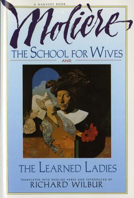 The School for Wives / The Learned Ladies