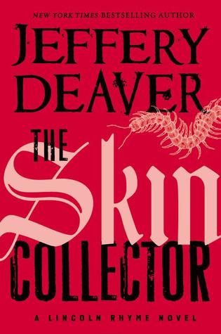 The Skin Collector  (Lincoln Rhyme, #11)