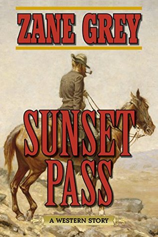 Sunset Pass: A Western Story