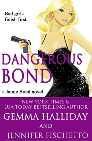 Dangerous Bond (Jamie Bond, #4)