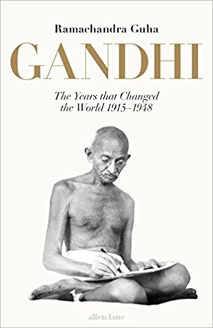 Gandhi 1914-1948: The Years That Changed the World