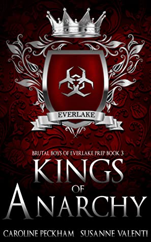 Kings of Anarchy (Brutal Boys of Everlake Prep #3)