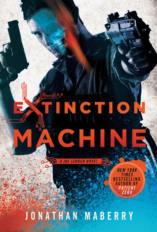 Extinction Machine (Joe Ledger, #5)