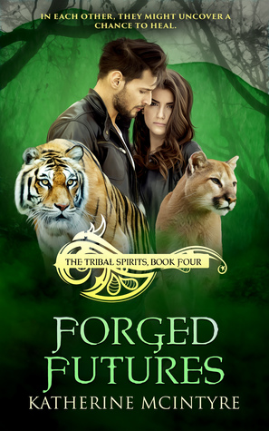 Forged Futures (Tribal Spirits #4)