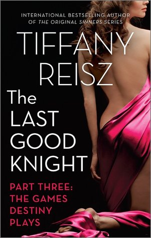 The Games Destiny Plays (The Last Good Knight, #3)