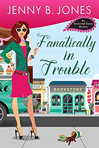 Fanatically in Trouble (Enchanted Events, #3)