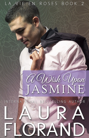 A Wish Upon Jasmine (La Vie en Roses, #2)