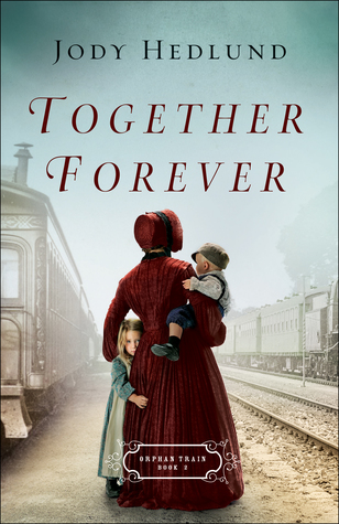 Together Forever (Orphan Train, #2)